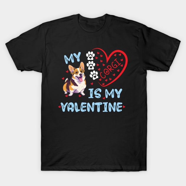 My Corgi Is My Valentine Dog Lover Kawaii Valentines Day T-Shirt by Wise Words Store